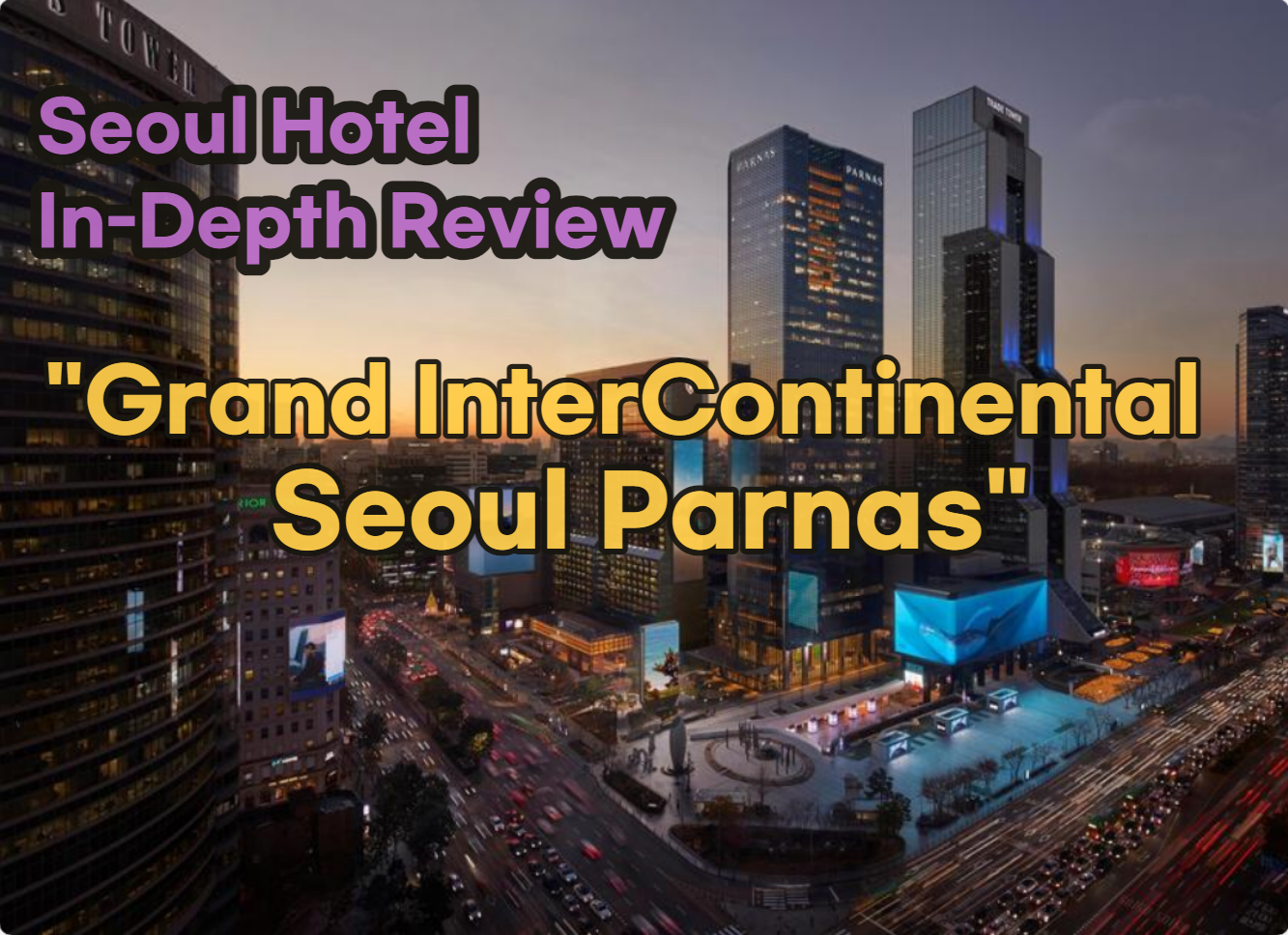 Grand InterContinental Seoul Parnas