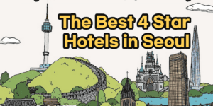 The Best 4 star hotels in Seoul