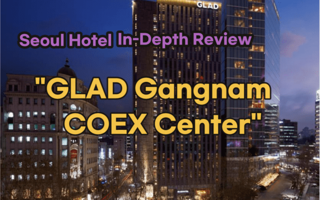 GLAD Gangnam COEX Center