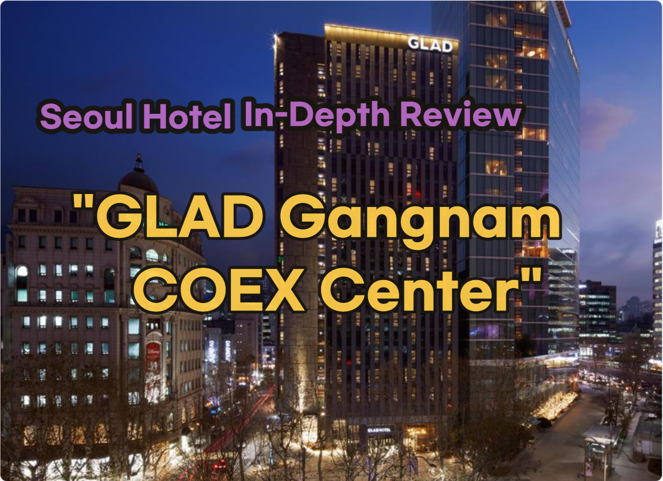GLAD Gangnam COEX Center