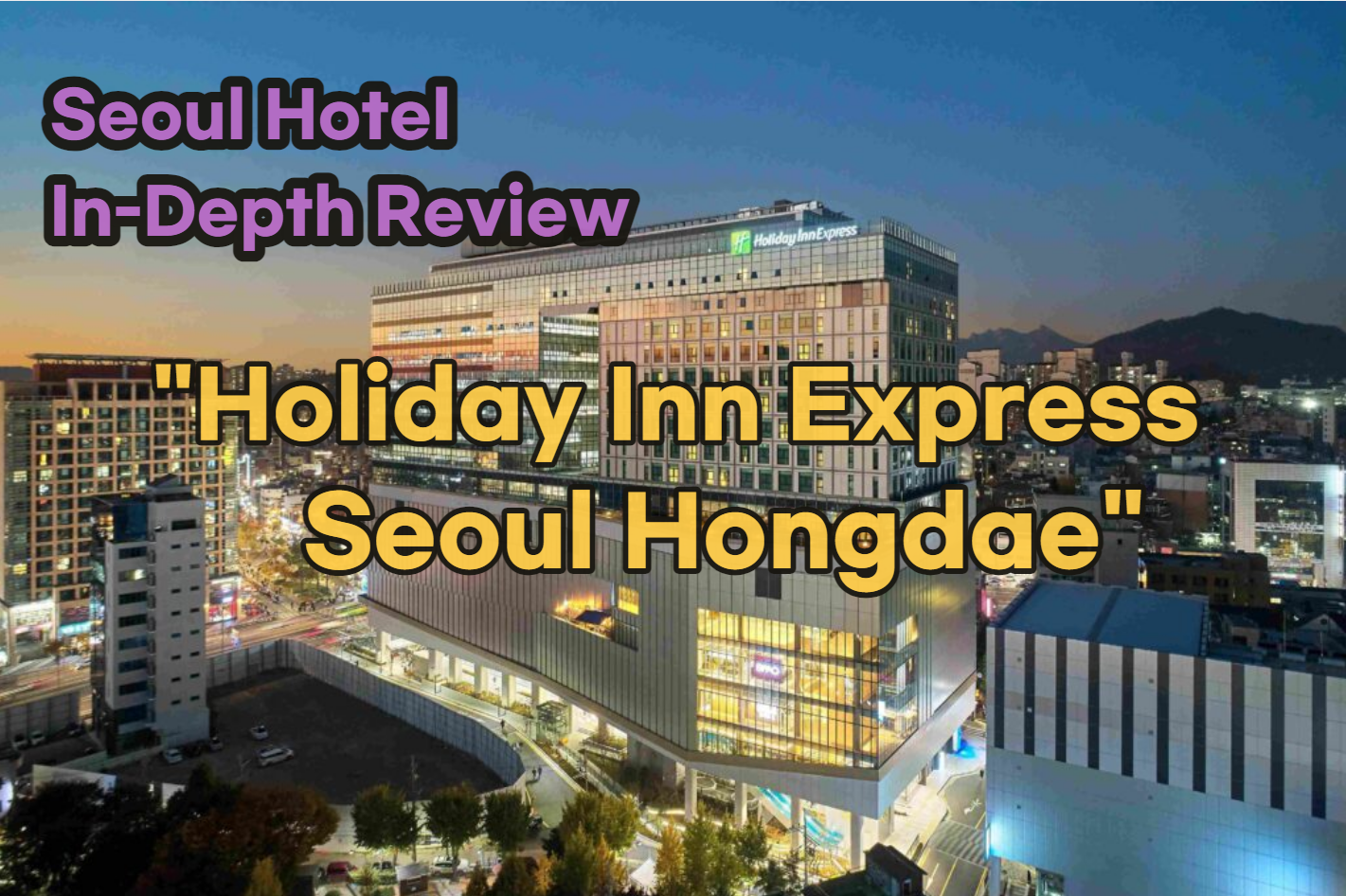 Holiday Inn Express Seoul Hongdae