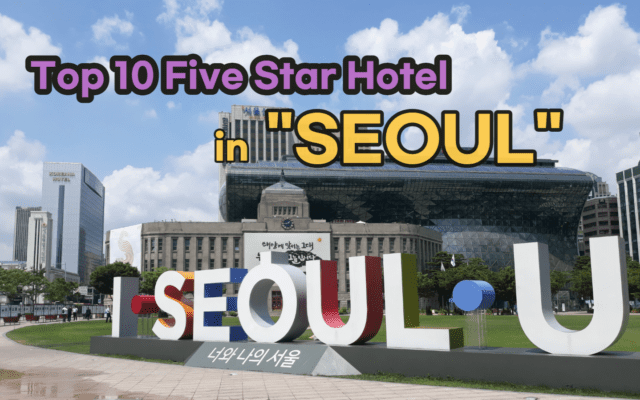 Best Four-Star Hotels in Seoul