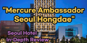 Mercure Ambassador Seoul Hongdae