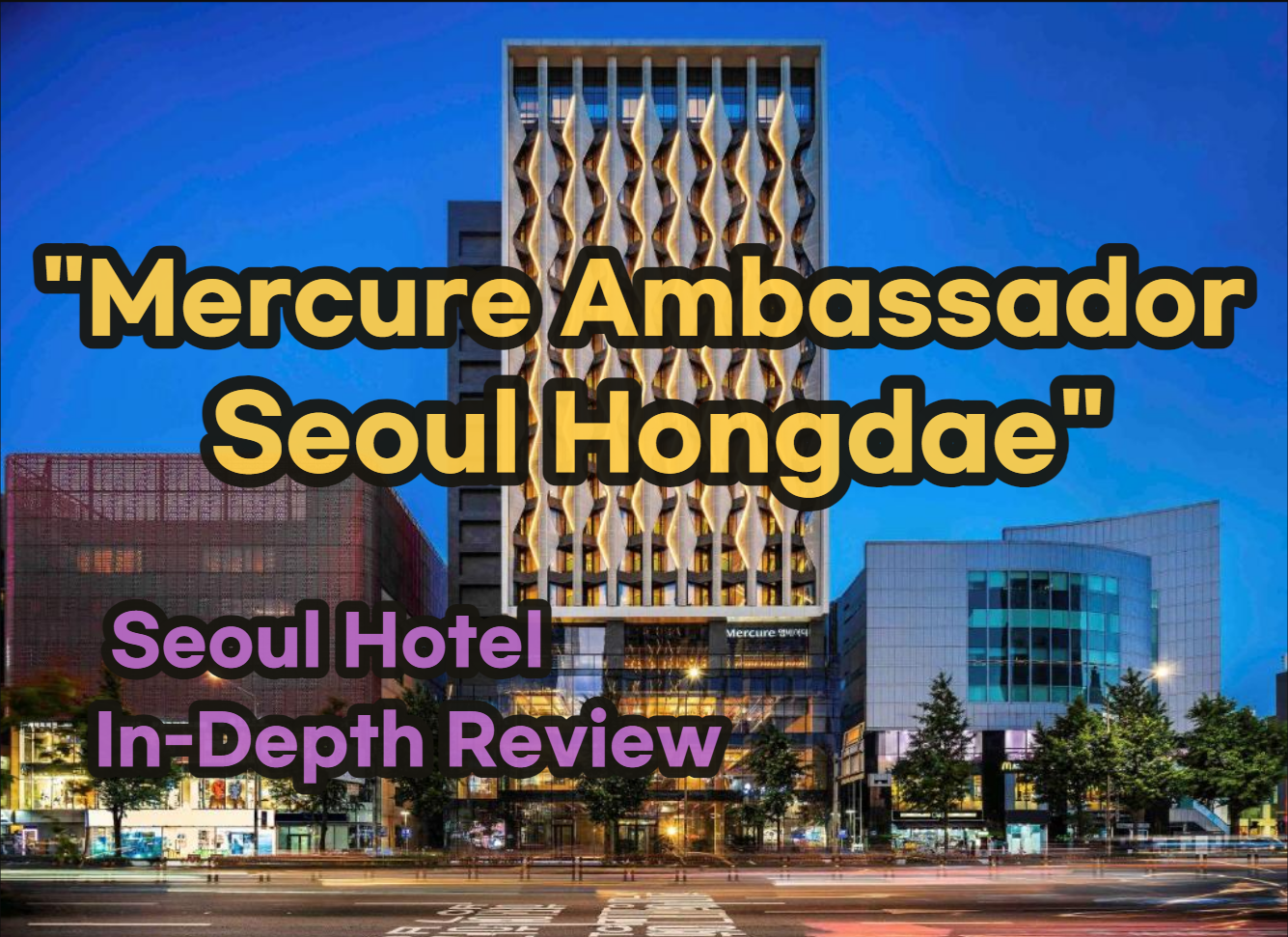 Mercure Ambassador Seoul Hongdae