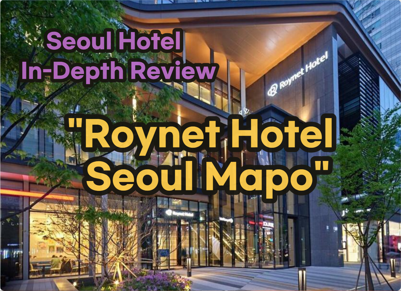 Roynet Hotel Seoul Mapo