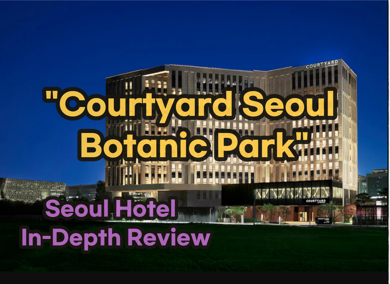 Courtyard Seoul Botanic Park