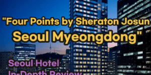 Four Points by Sheraton Josun Seoul Myeongdong