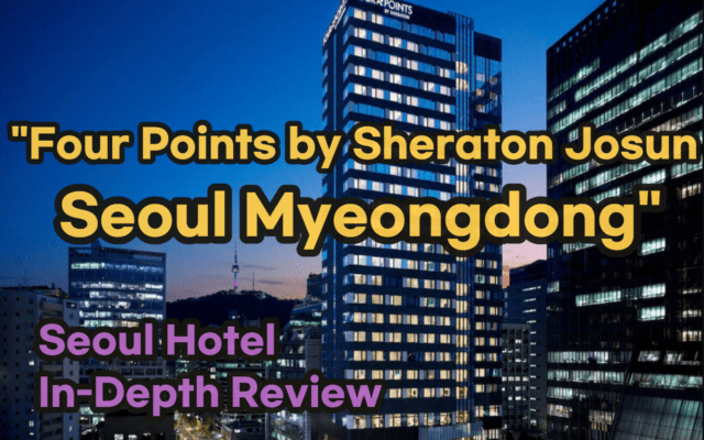 Four Points by Sheraton Josun Seoul Myeongdong