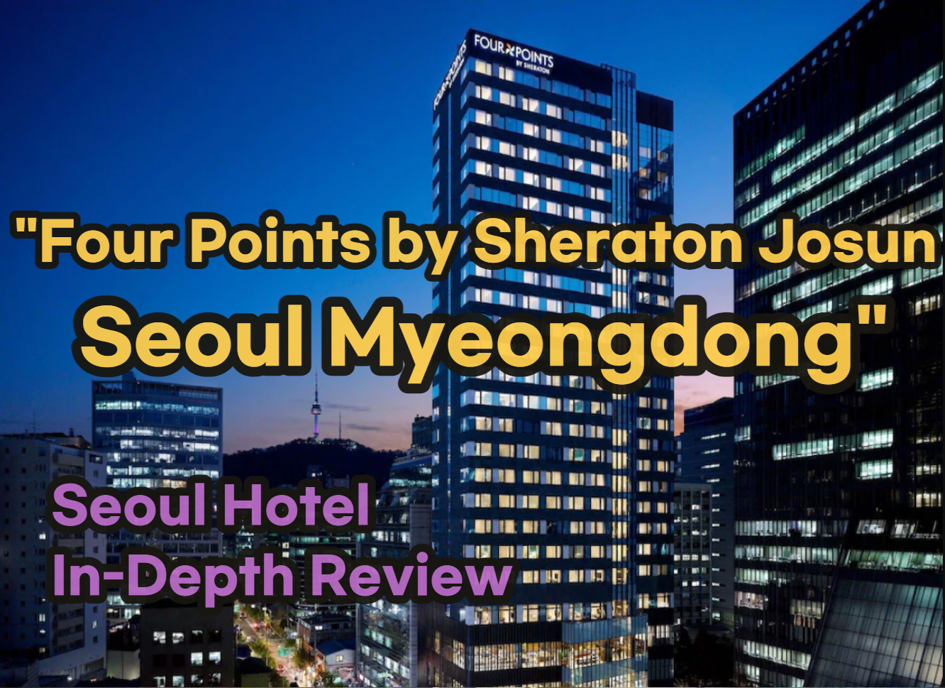 Four Points by Sheraton Josun Seoul Myeongdong