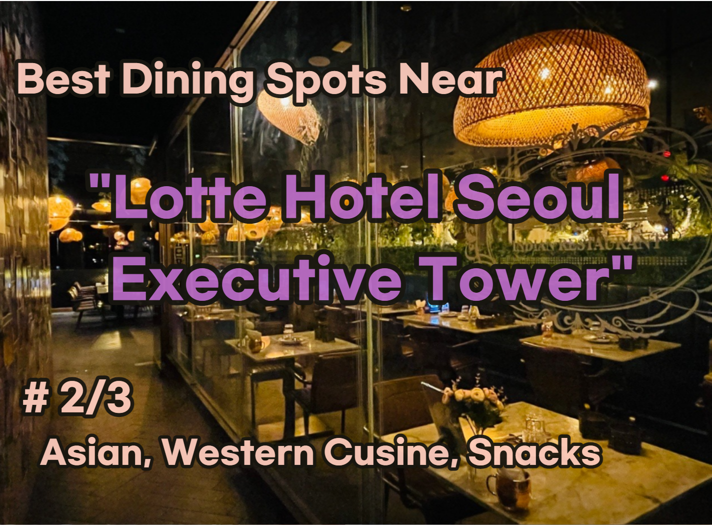 Best Dining Spots Near 'Lotte Hotel Seoul Executive Tower'
