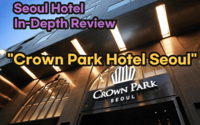 Crown Park Hotel Seoul