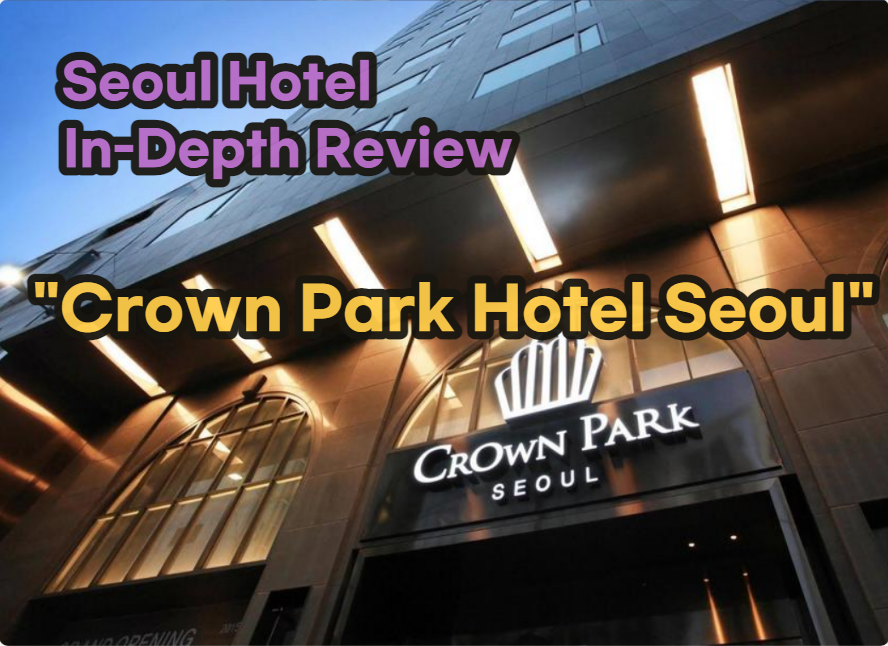 Crown Park Hotel Seoul