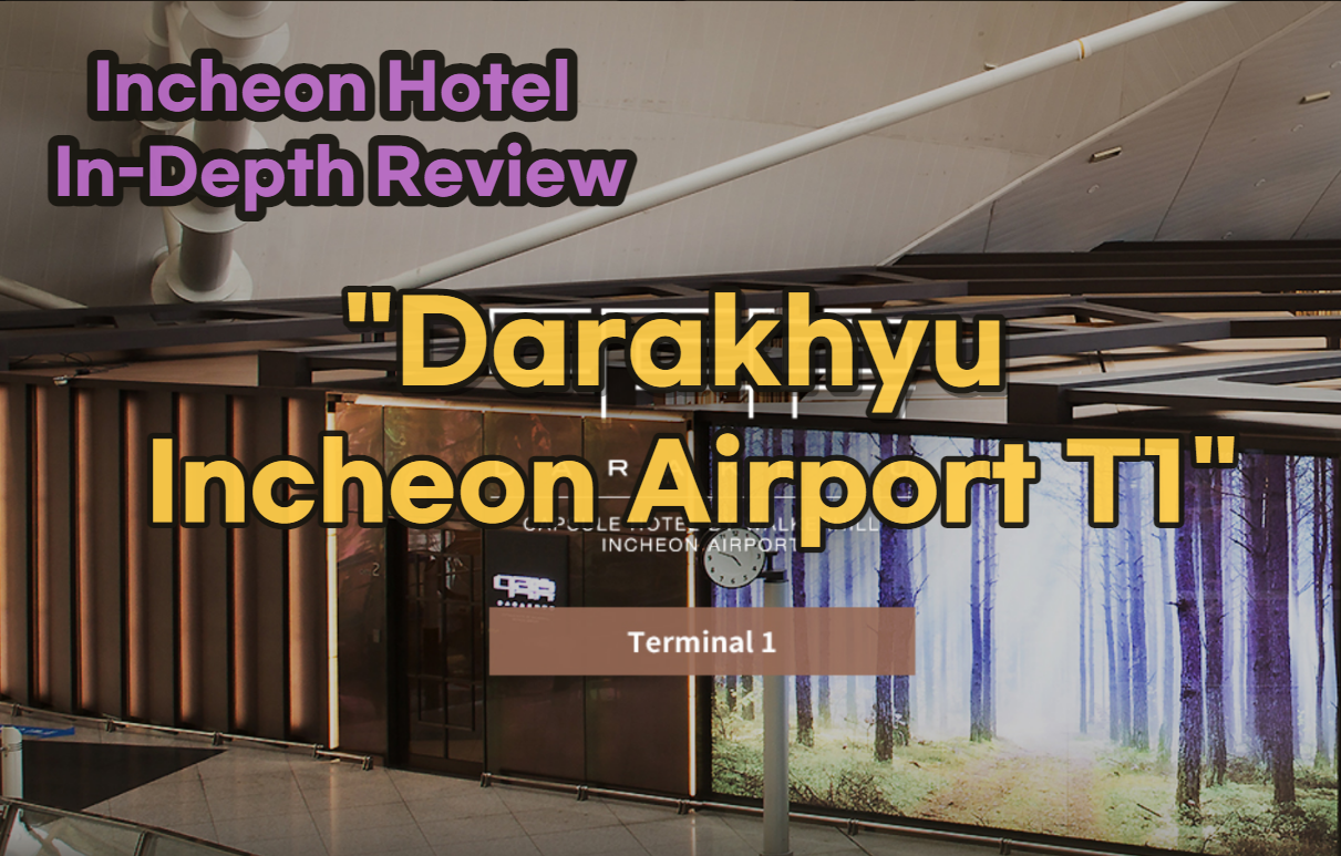 DarakHyu Incheon Airport T1