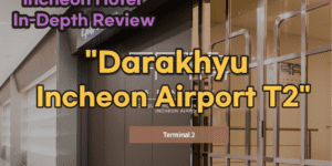 DarakHyu Incheon Airport T2