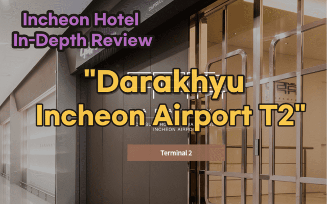 DarakHyu Incheon Airport T2