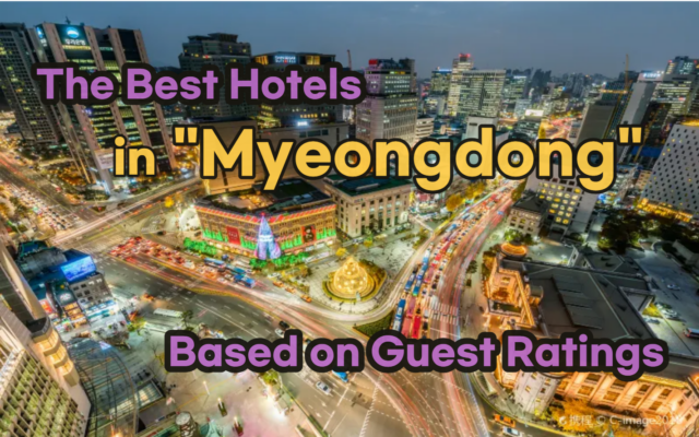 Top-Rated Hotels Across All of Seoul