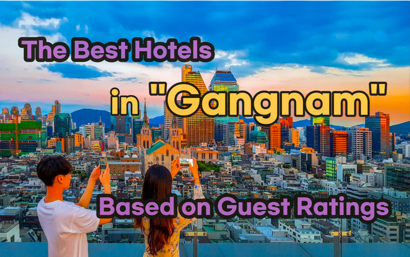 Top-Rated Hotels in Gangnam