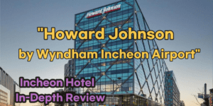 Howard Johnson by Wyndham Incheon Airport