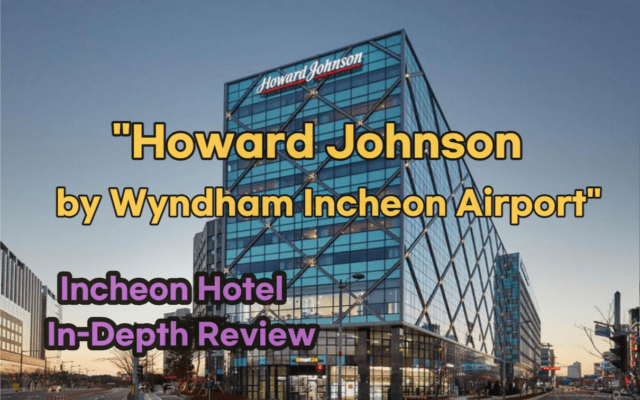 Howard Johnson by Wyndham Incheon Airport