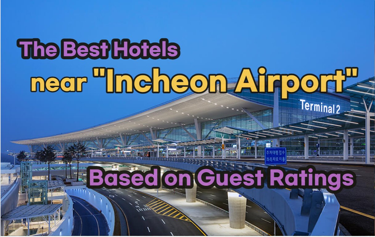 Best Hotels near Incheon International Airport