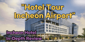 Hotel Tour Incheon Airport