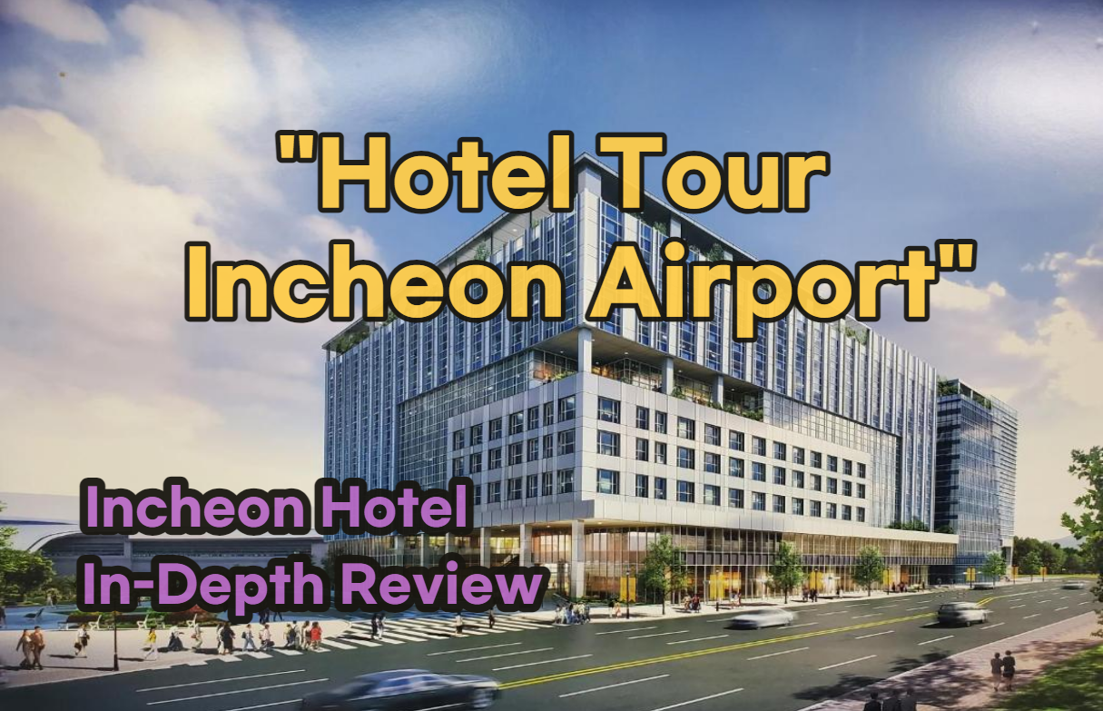 Hotel Tour Incheon Airport