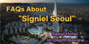 FAQs About Grand Hyatt Seoul
