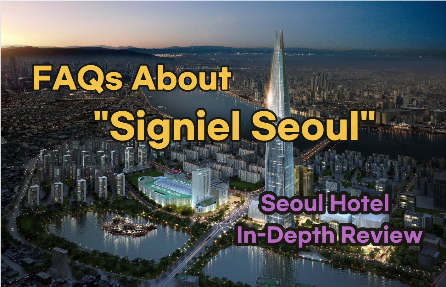 FAQs About Grand Hyatt Seoul