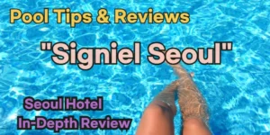 Signiel Seoul Pool: 2024 Helpful Tips & Guest Reviews