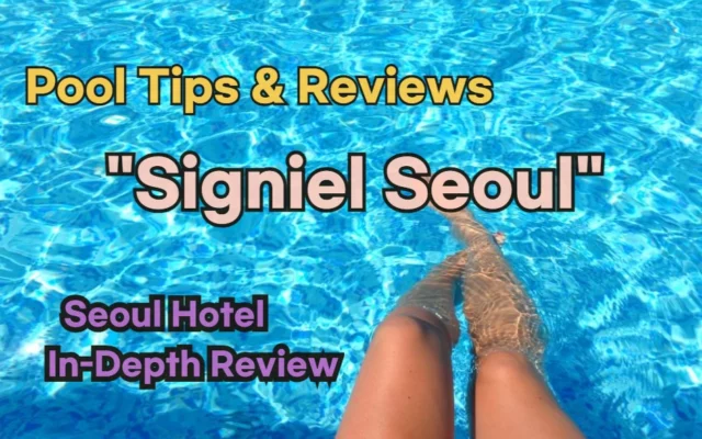 Signiel Seoul Pool: 2024 Helpful Tips & Guest Reviews