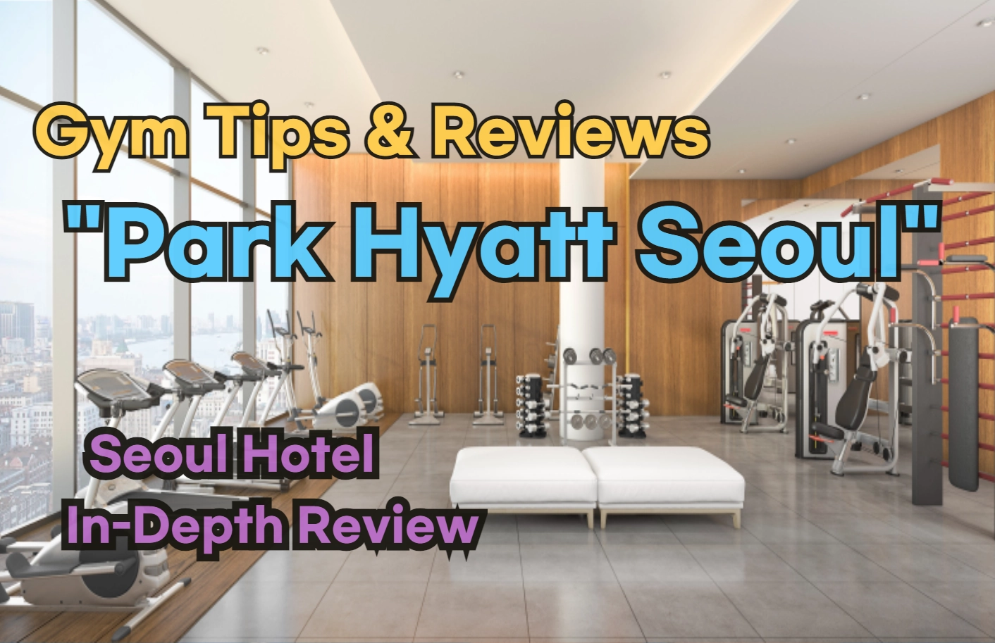Park Hyatt Seoul Fitness Center