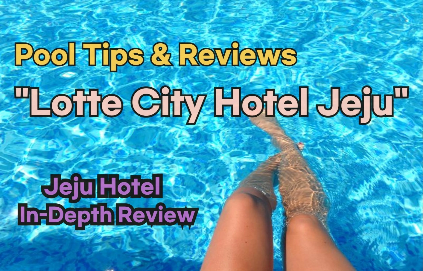 Lotte City Hotel Jeju Pool