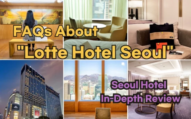 FAQs About Lotte Hotel Seoul