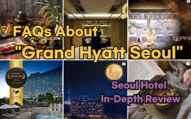 FAQs About Grand Hyatt Seoul