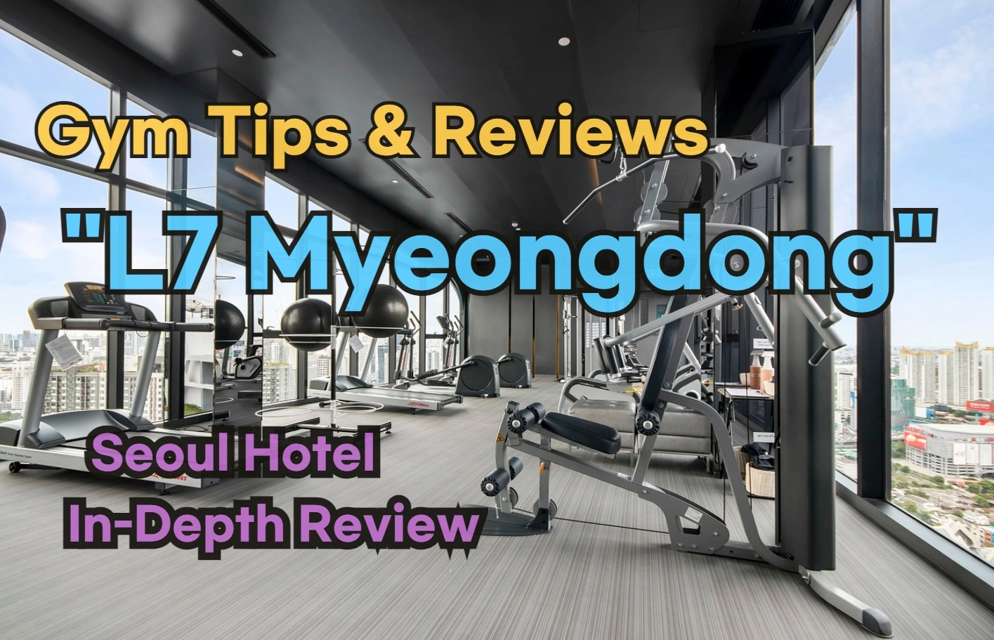 L7 Myeongdong Fitness Center