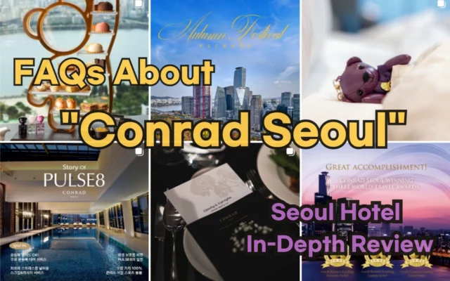 FAQs About Conrad Seoul