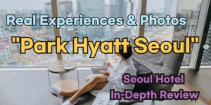 Park Hyatt Seoul Review