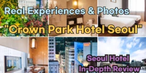 Crown Park Hotel Seoul Review