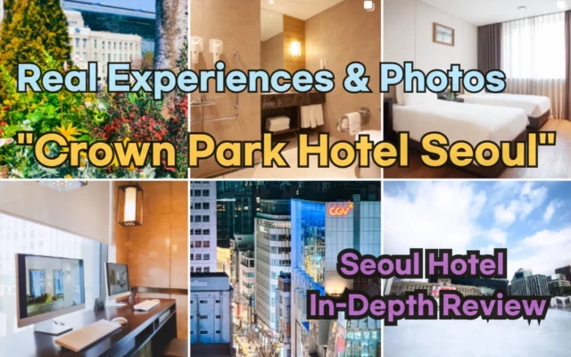 Crown Park Hotel Seoul Review