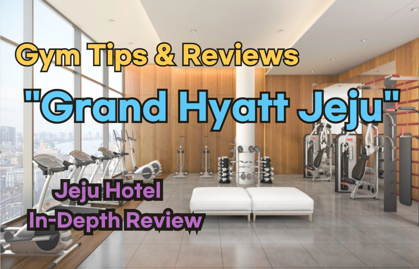 Grand Hyatt Jeju Fitness Center