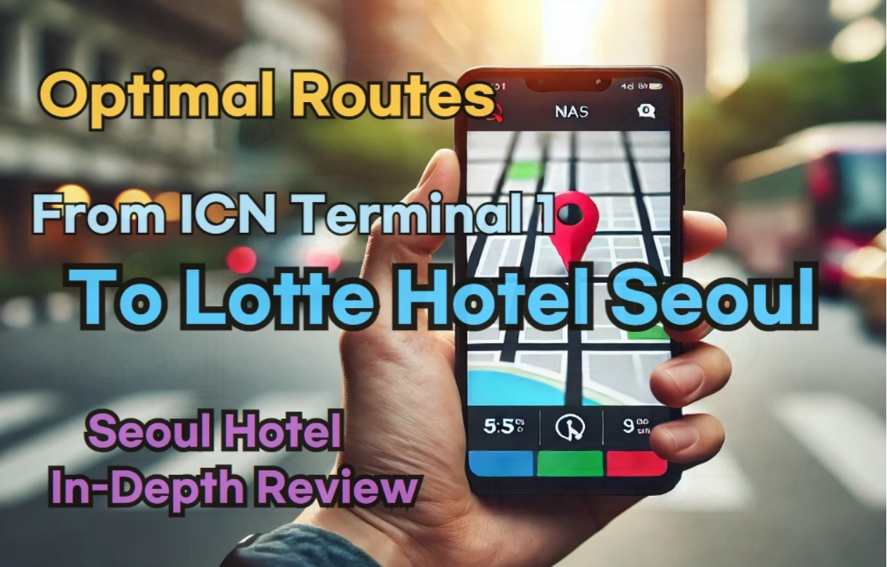 From 'Incheon Airport Terminal 1' to 'Lotte Hotel Seoul'