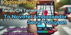 From 'Incheon Airport Terminal 1' to 'Novotel Ambassador Seoul Yongsan'