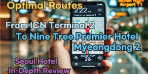 From 'Incheon Airport Terminal 2' to 'Nine Tree Premier Hotel Myeongdong 2'