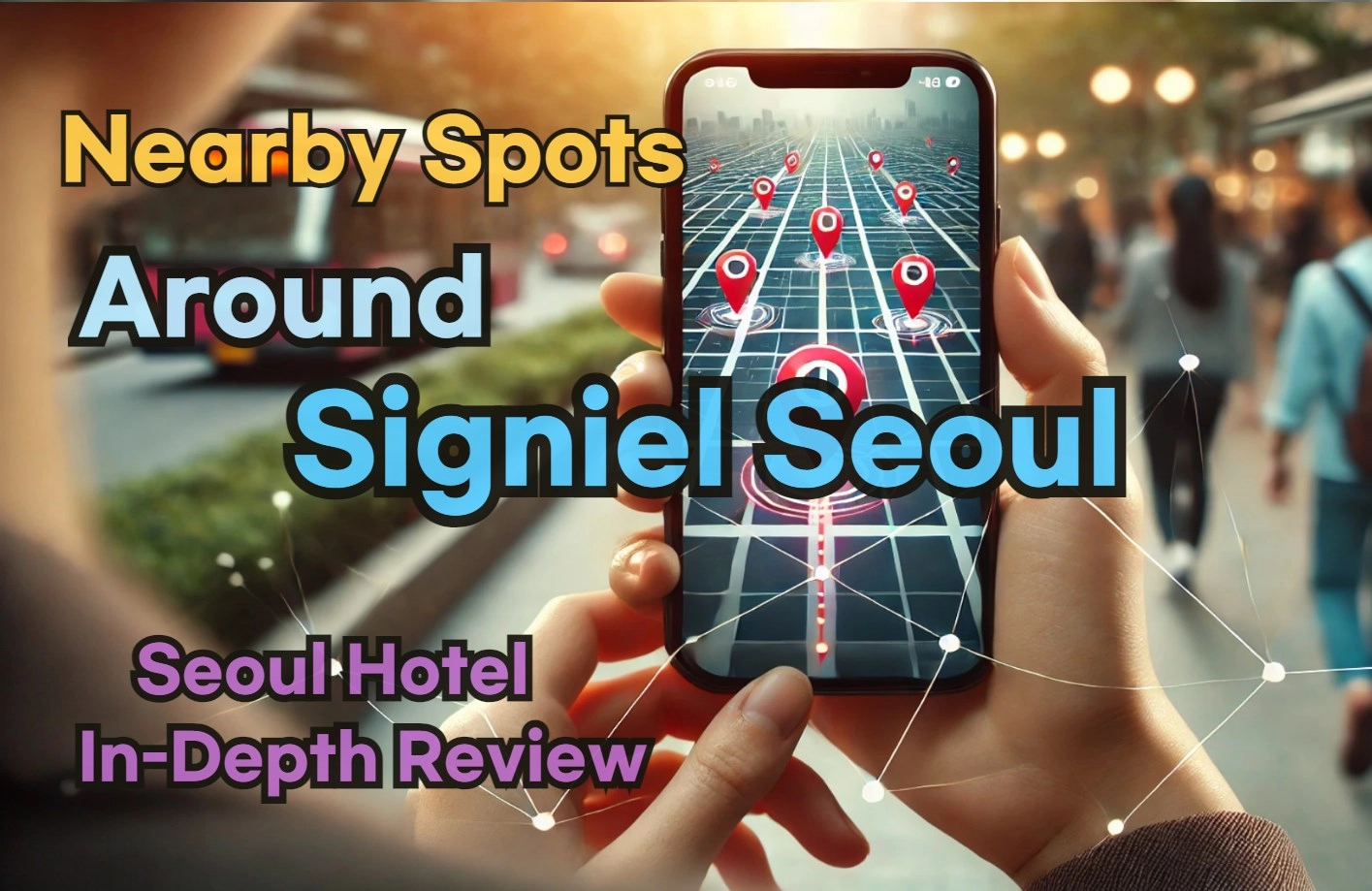 Nearby Spots around 'Signiel Seoul'