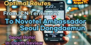 From 'Incheon Airport Terminal 2' to 'Novotel Ambassador Seoul Dongdaemun'