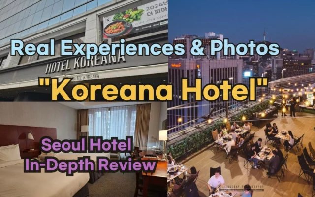 Koreana Hotel Review: Authentic Experiences & Photos from Korean Guests