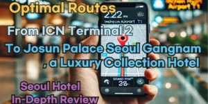 From 'Incheon Airport Terminal 2' to 'Josun Palace a Luxury Collection Hotel Seoul Gangnam': Finding the Optimal Route in Real Time