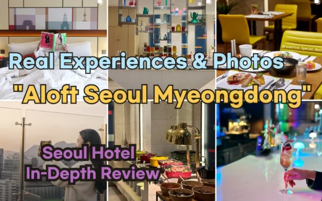 [Hi-K] Local Lens: Aloft Seoul Myeongdong Reviews with Insider Tips & Photos (Hotels in Junggu Seoul South Korea)