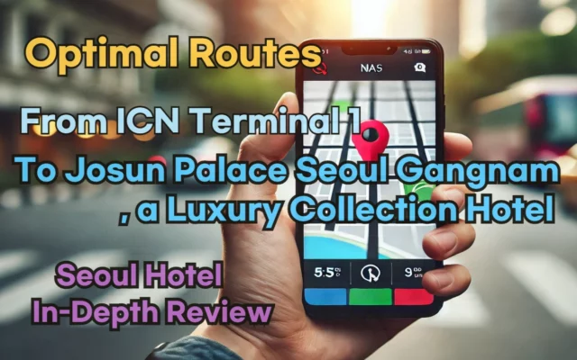 From 'Incheon Airport Terminal 1' to 'Josun Palace a Luxury Collection Hotel Seoul Gangnam': Finding the Optimal Route in Real Time