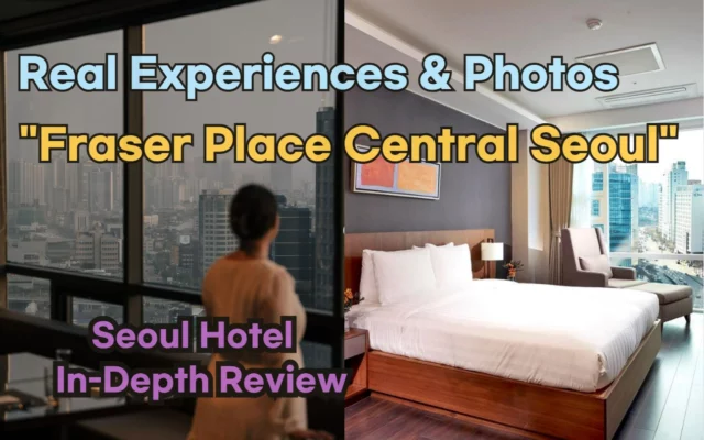 [Hi-K] Local Lens: Fraser Place Central Seoul Reviews with Insider Tips & Photos (Hotels in Junggu Seoul South Korea)